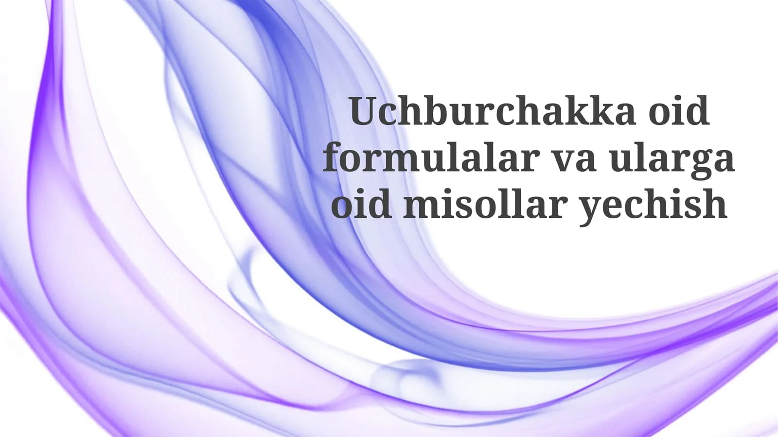 Uchburchakkaoidformulalarvaulargaoidmisollaryechish