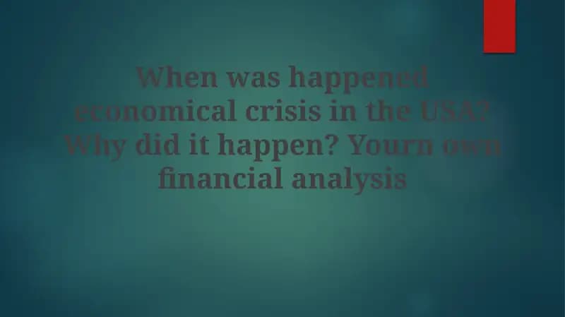 The 2008 US Economic Crisis: Causes and Consequences