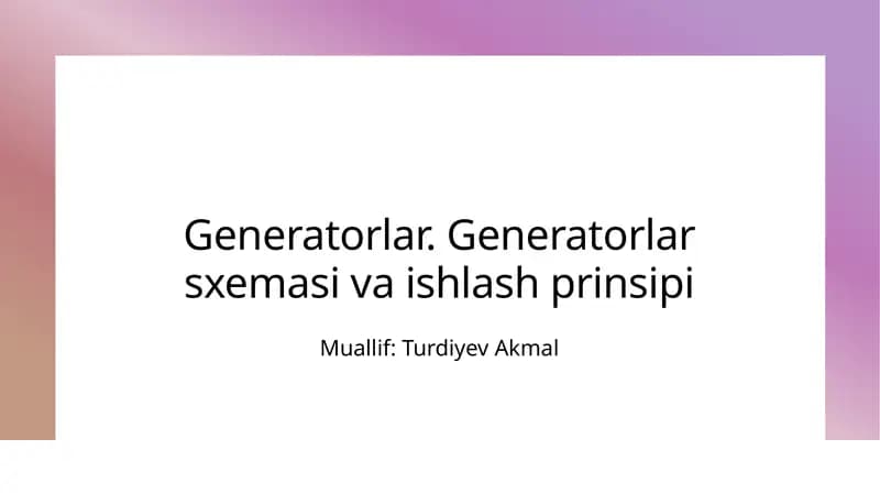 Generatorlar sxemasi va ishlash prinsipi