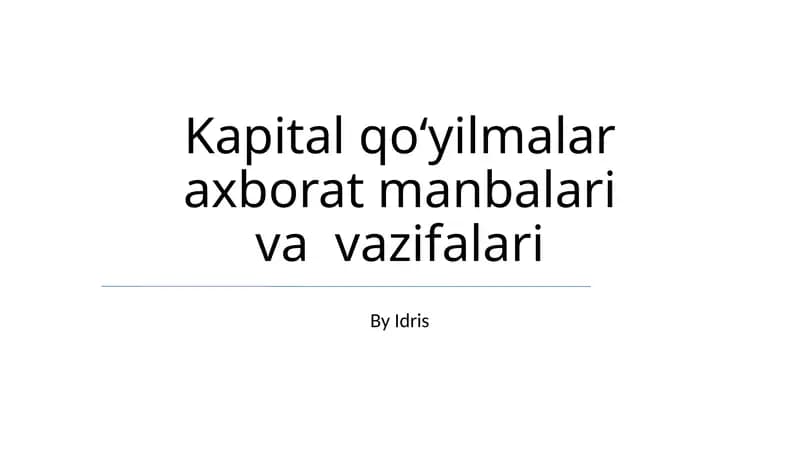 Kapital qo'yilmalar axborat manbalari va vazifalari