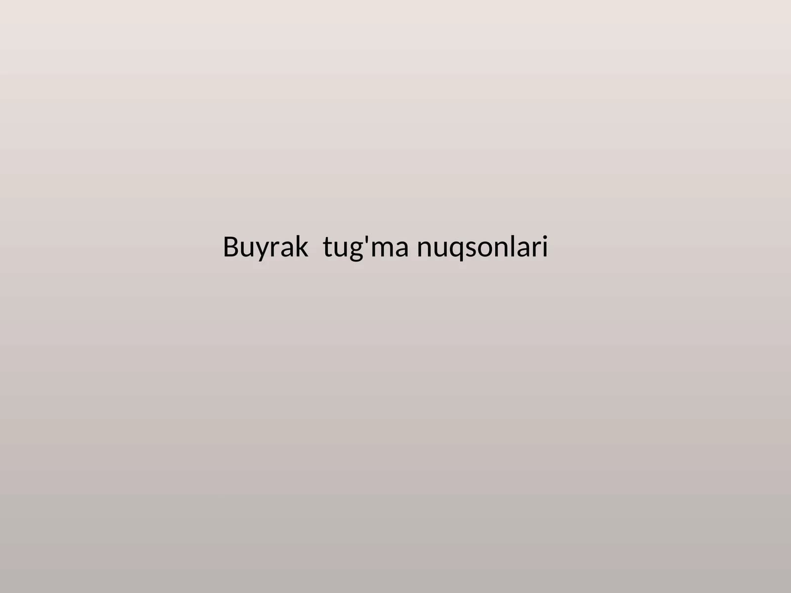 Buyrak tug'ma nuqsonlari