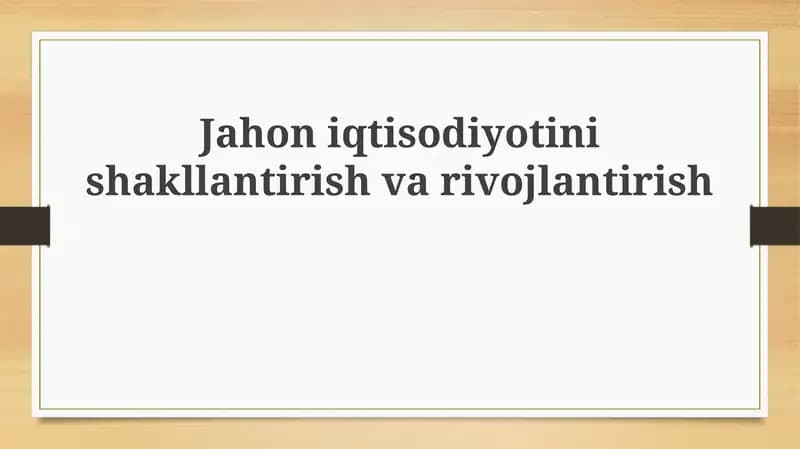Global iqtisodiyot: tarix va asosiy oʻyinchilar