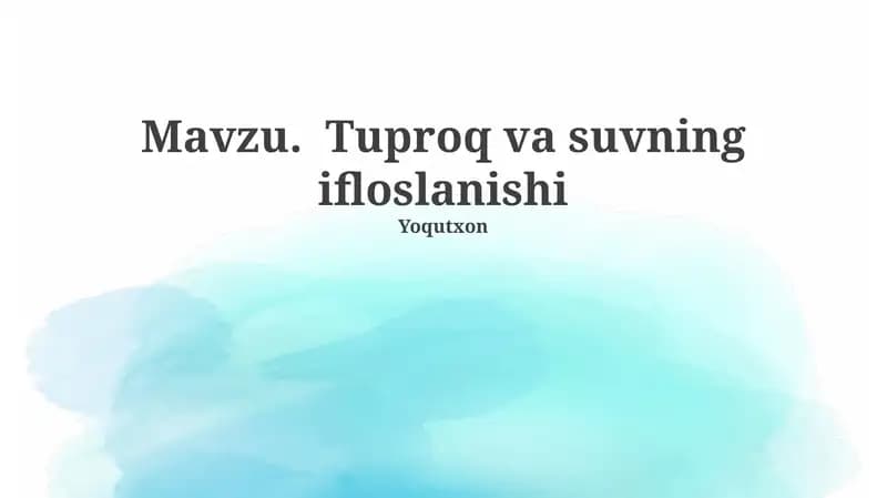 Tuproq va suvning ifloslanishi