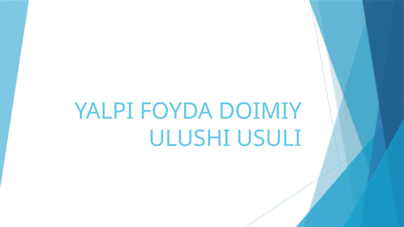 YALPI FOYDA DOIMIY ULUSHI USULI