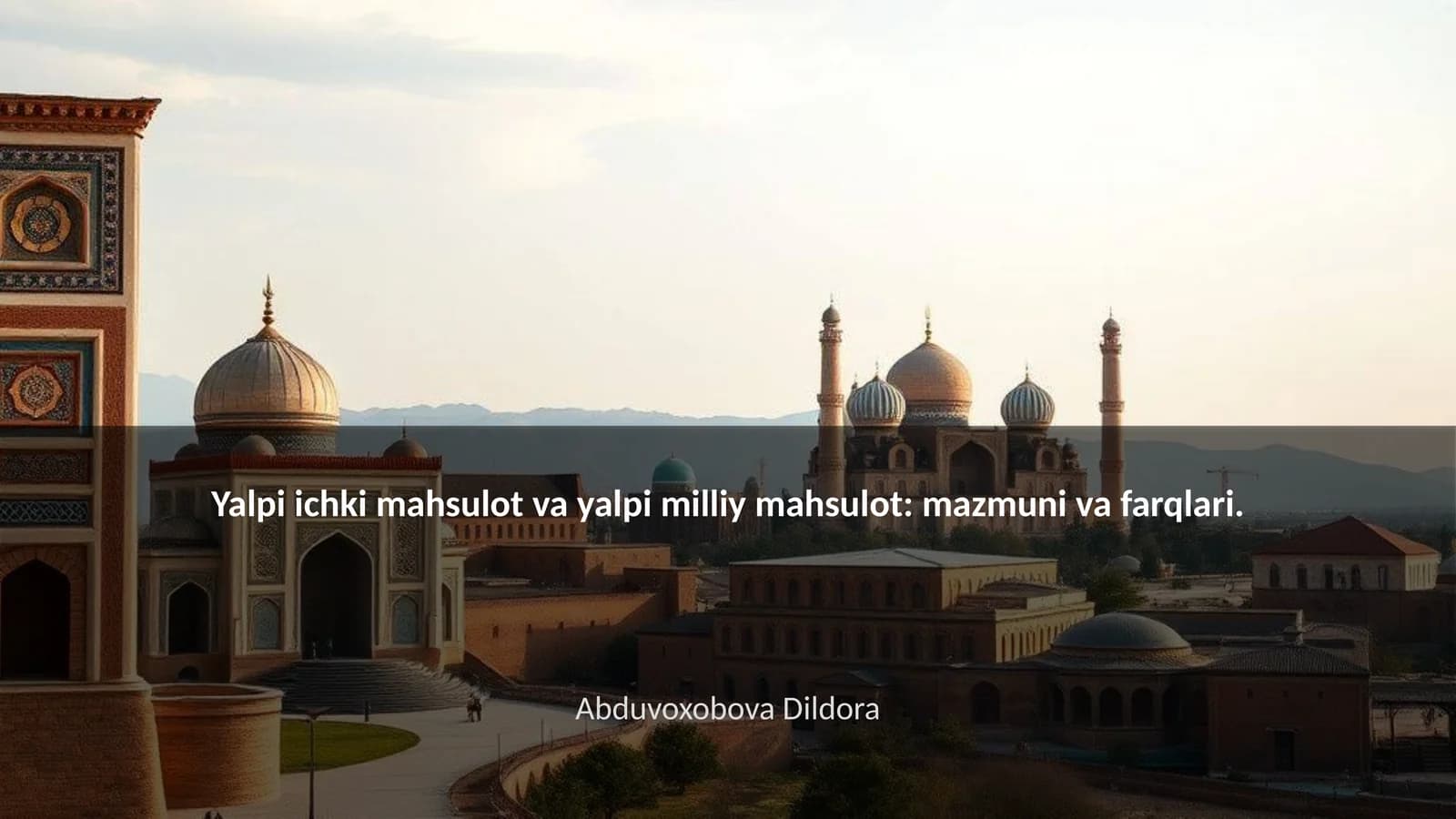 Yalpi ichki mahsulot va yalpi milliy mahsulot: mazmuni va farqlari
