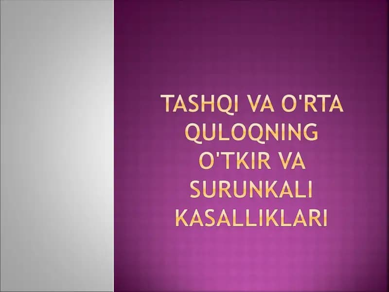 TashQi va o'rta quloqning o'tkir va surunkali kasalliklari