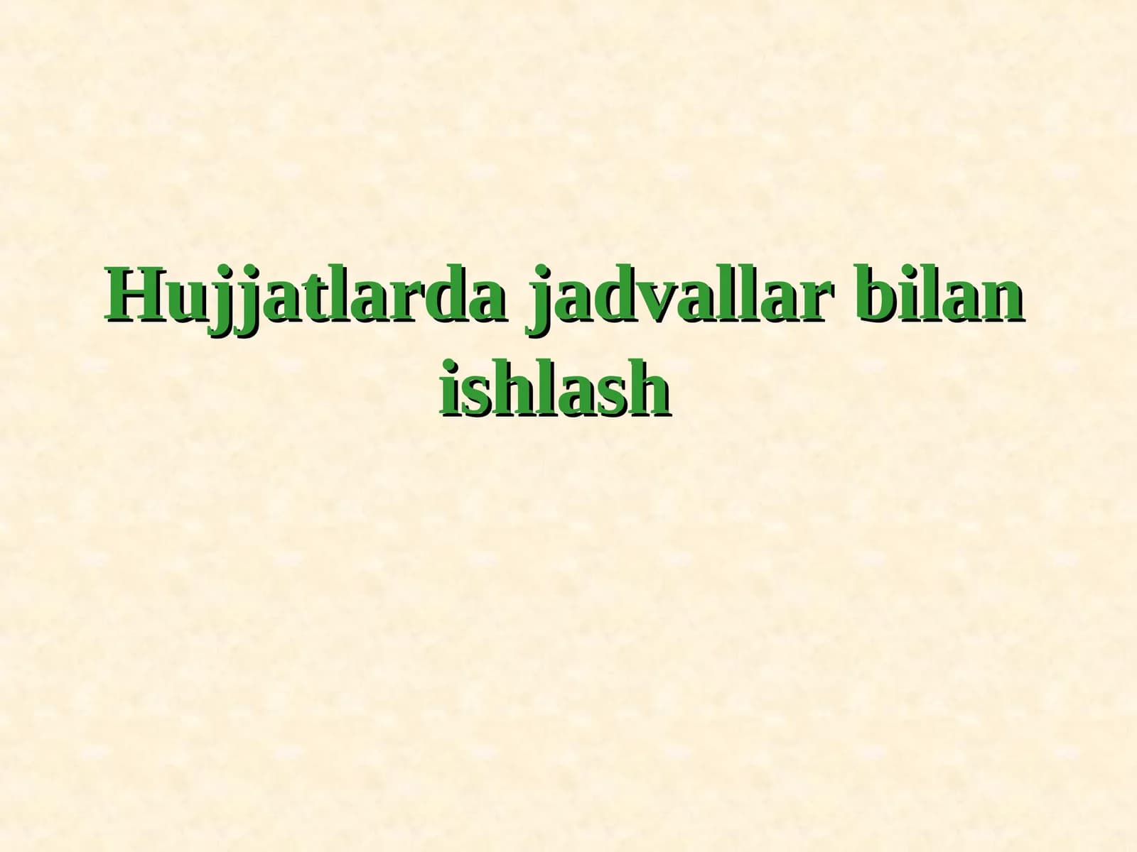 Hujjatlarda jadvallar bilan ishlash
