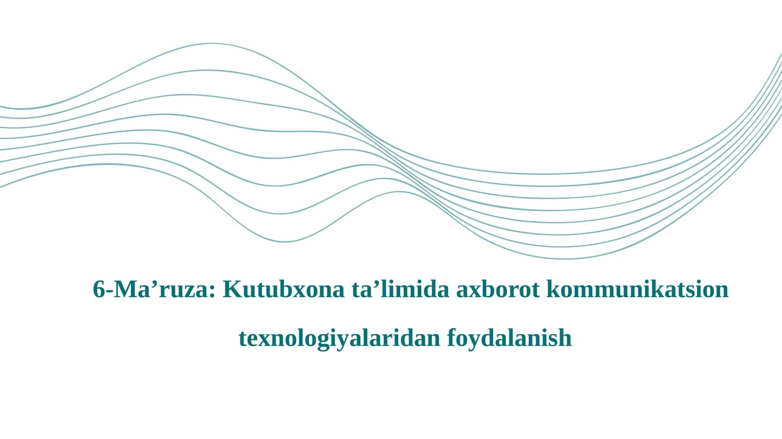 Ma’ruza: Kutubxona ta’limida axborot kommunikatsion texnologiyalaridan foydalanish