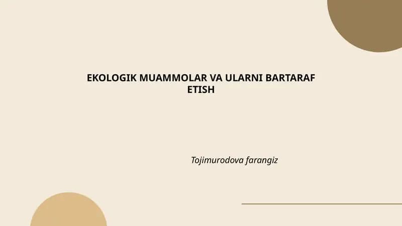 EKOLOGIK MUAMMOLAR VA ULARNI BARTARAF ETISH