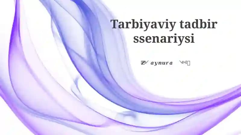 Tarbiyaviy tadbir ssenariysi