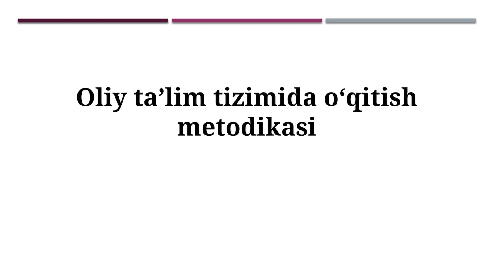 Oliy ta’lim tizimida o‘qitish metodikasi