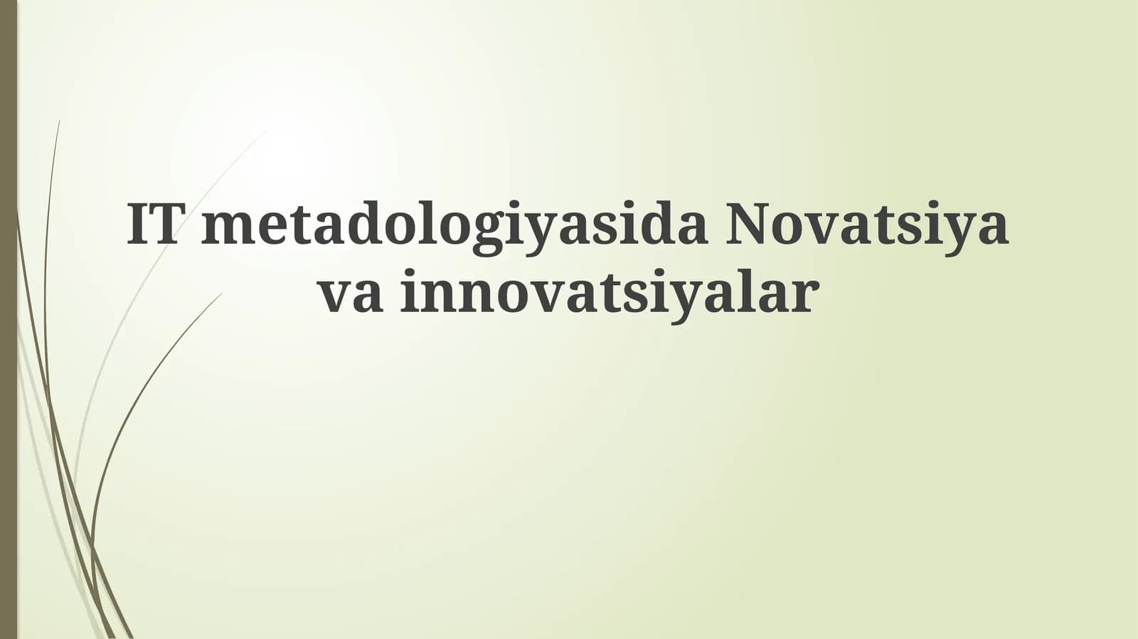ITmetadologiyasidaNovatsiyavainnovatsiyalar