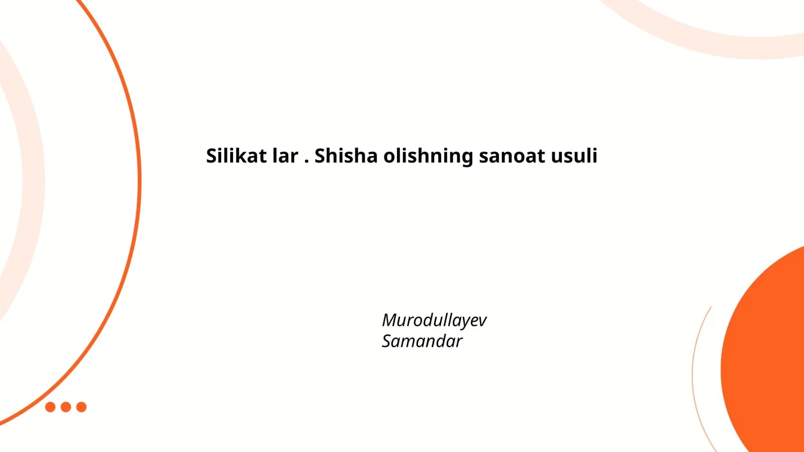 Silikat lar. Shisha olishning sanoat usuli