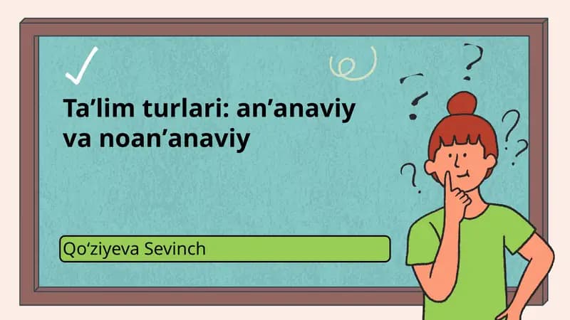 Anʼanaviy va noanʼanaviy taʼlim turlari