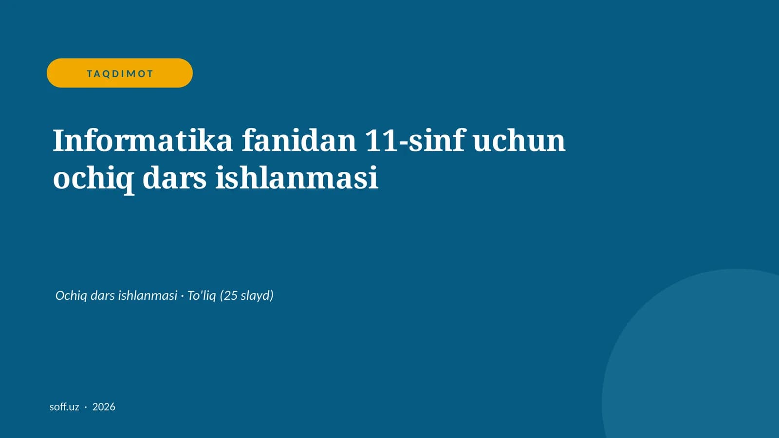Informatika fanidan 11-sinf uchun ochiq dars ishlanmasi