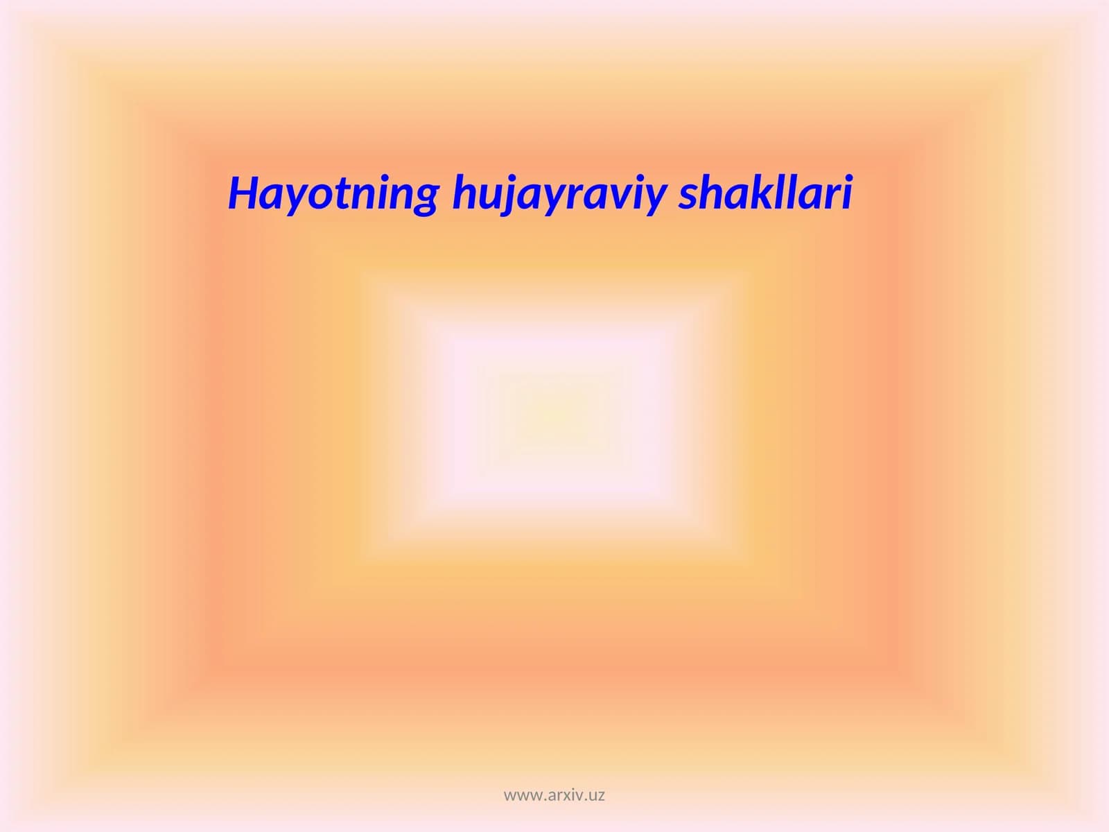 Hayotning hujayraviy shakllari