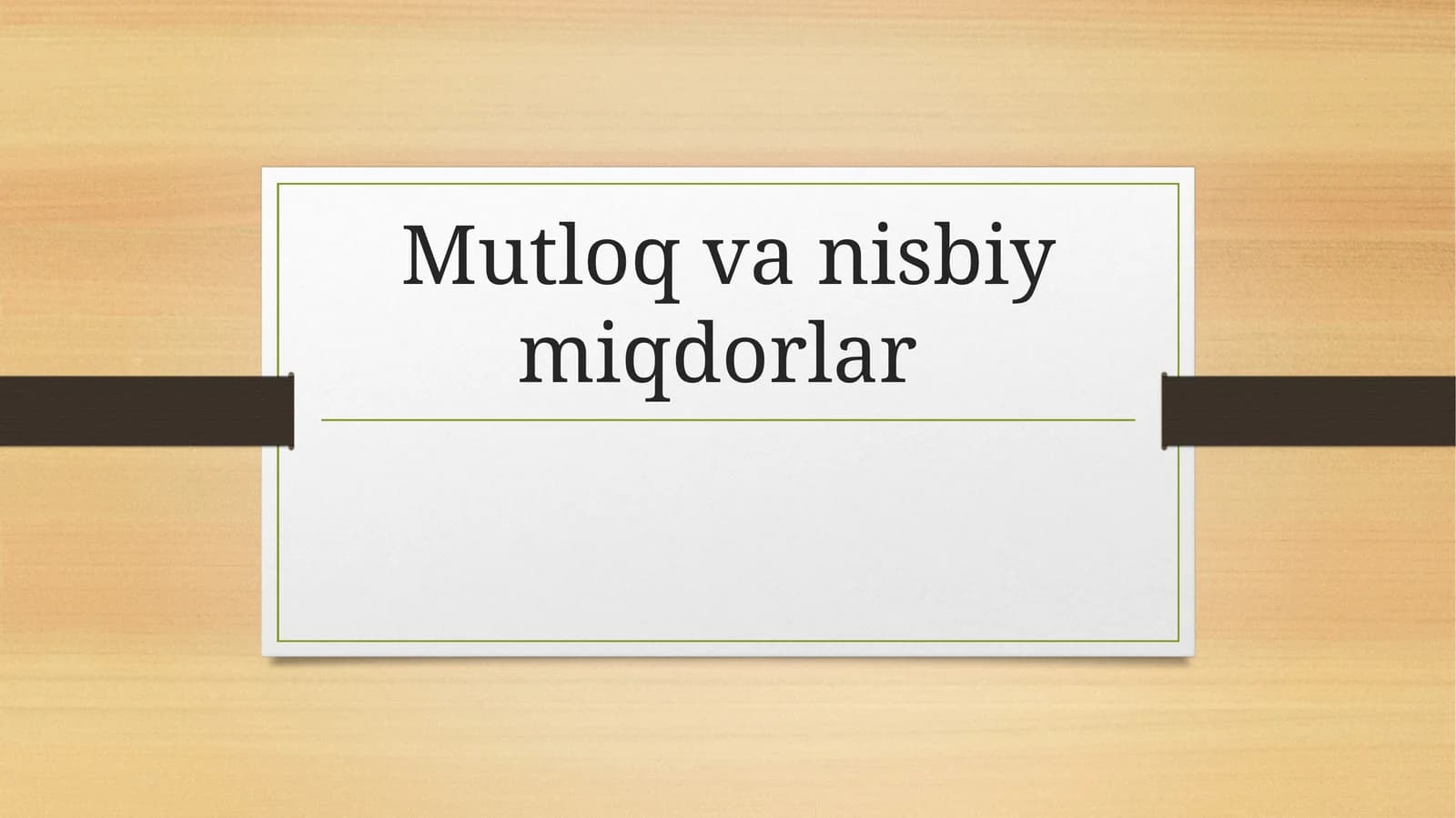 Mutloqva nisbiy miqdorlar