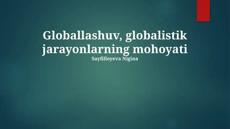 Globallashuv, globalistik jarayonlarning mohoyati