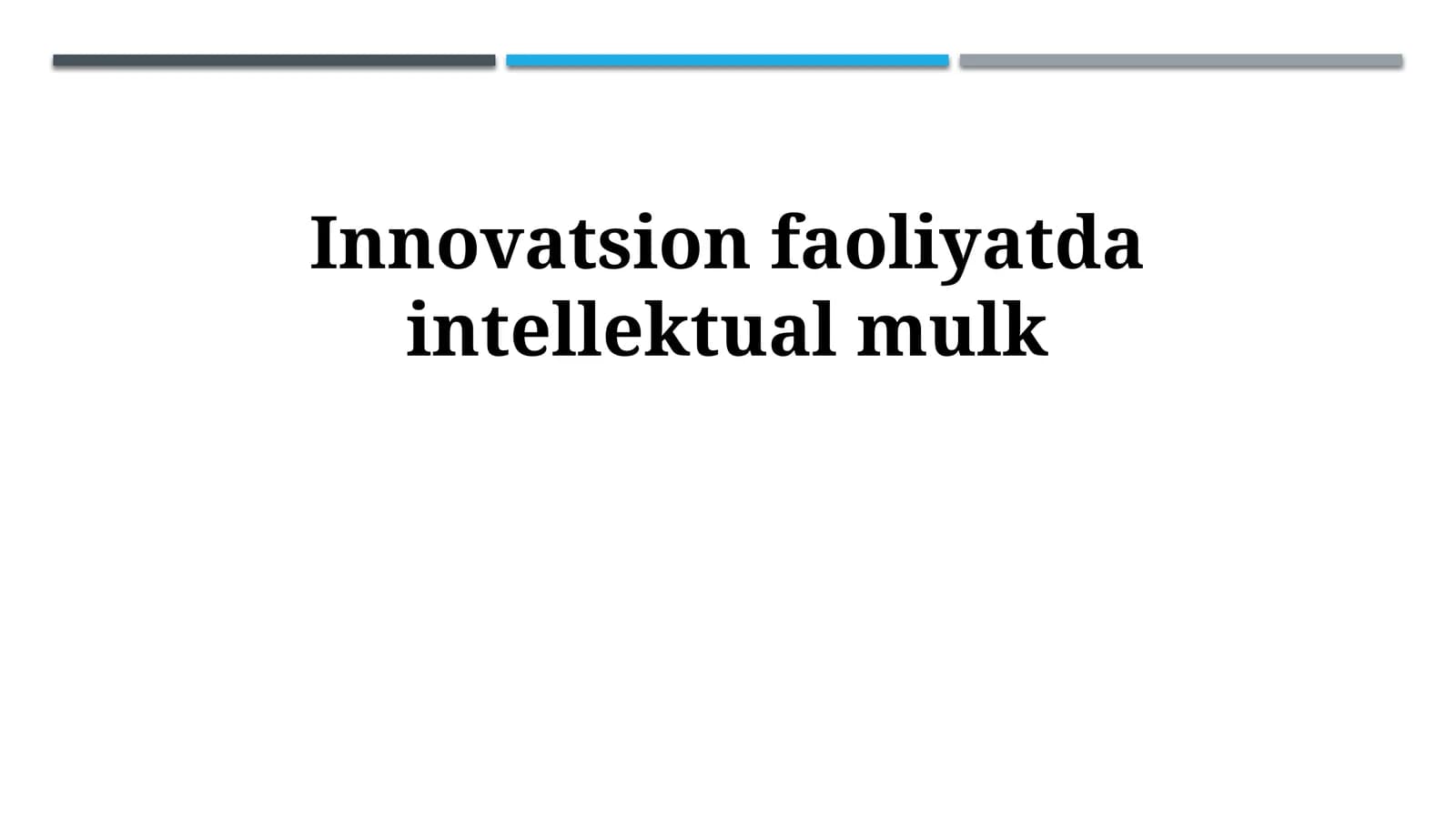 Innovatsion faoliyatda intellektual mulk