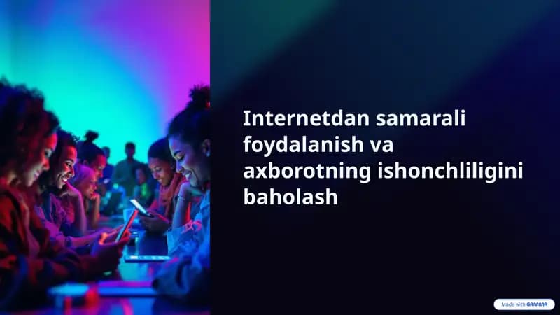Internetdan samarali foydalanish va axborotning ishonchliligini baholash