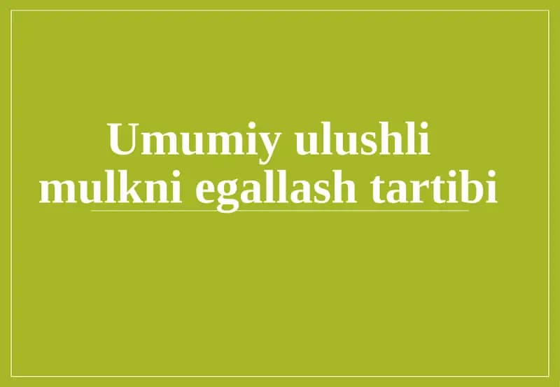 Umumiy ulushlimulknie gallash tartibi