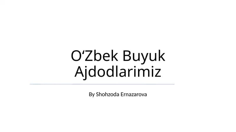 OʻZbek Buyuk Ajdodlarimiz