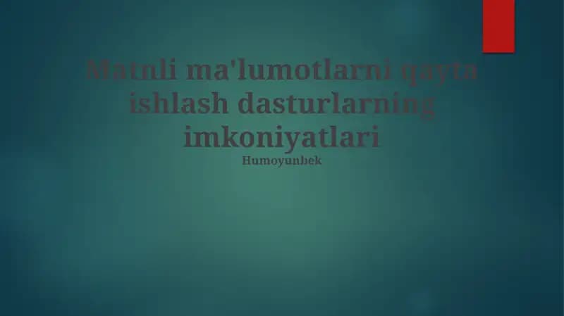 Matnli ma'lumotlarni qayta ishlash dasturlarning imkoniyatlari