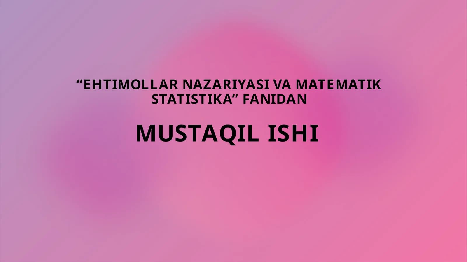 EHTIMOLLAR NAZARIYASI VA MATEMATIK STATISTIKA