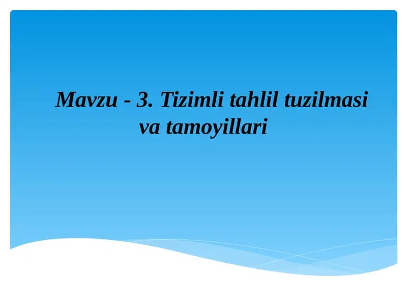 Tizimli tahlil tuzilmasi va tamoyillari