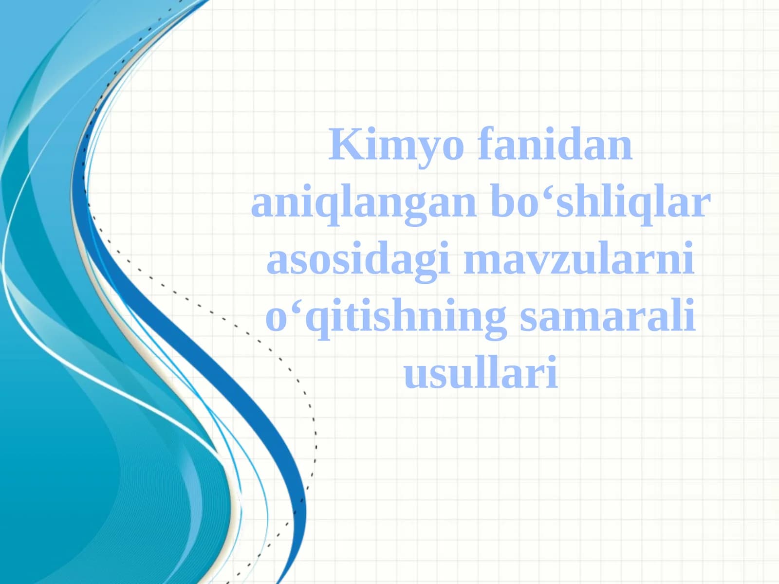 Kimyo fanidan aniqlangan bo‘shliqlar asosidagi mavzularni o‘qitishning samarali usullari