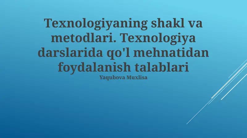 Texnologiyaning shakl va metodlari