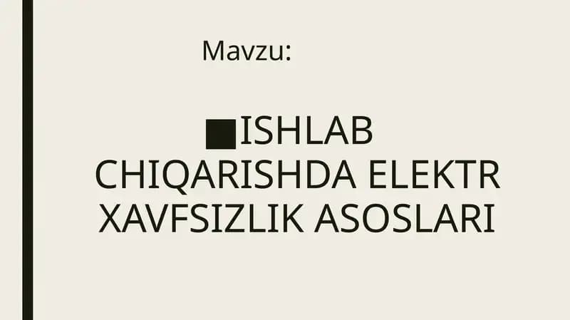 ISHLAB CHIQARISHDA ELEKTR XAVFSIZLIK ASOSLARI