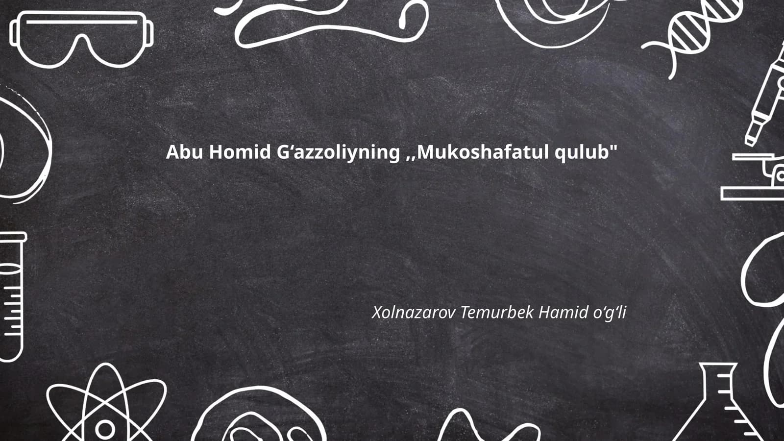Abu Homid G‘azzoliyning,,Mukoshafatul qulub"
