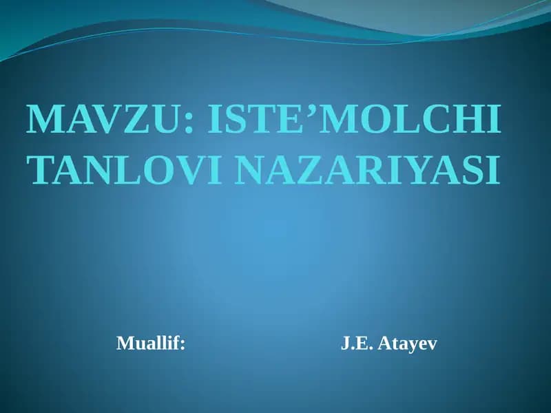 ISTЕ’MOLCHI TANLOVI NAZARIYASI