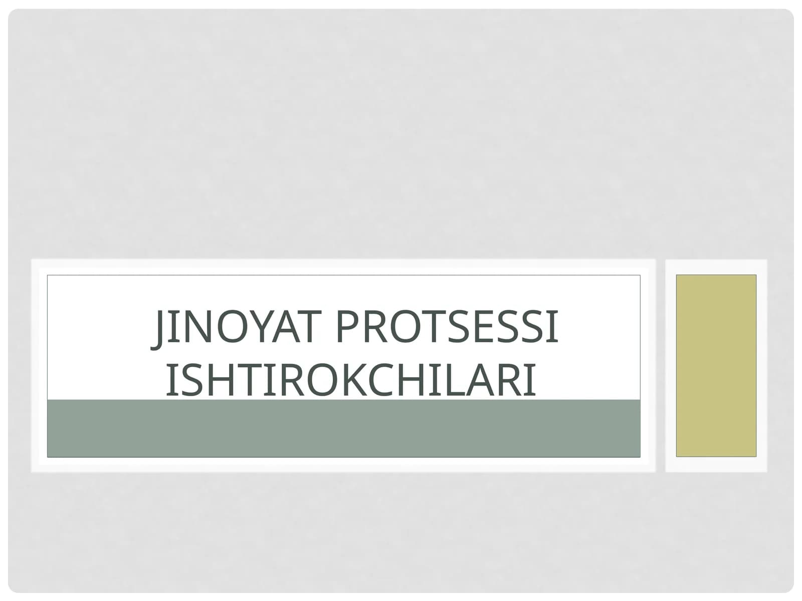 Jinoyat prossessi ishtirokchilari