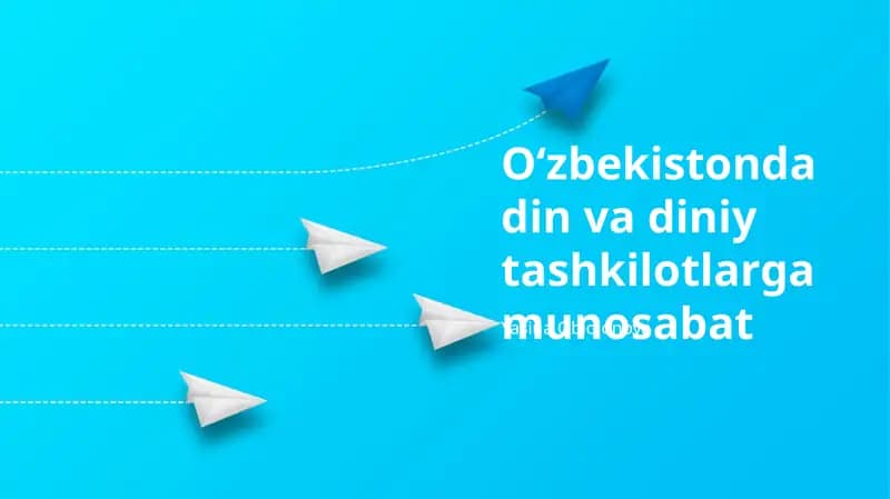 O'zbekistonda Din va Diniy Tashkilotlarga Munosabat