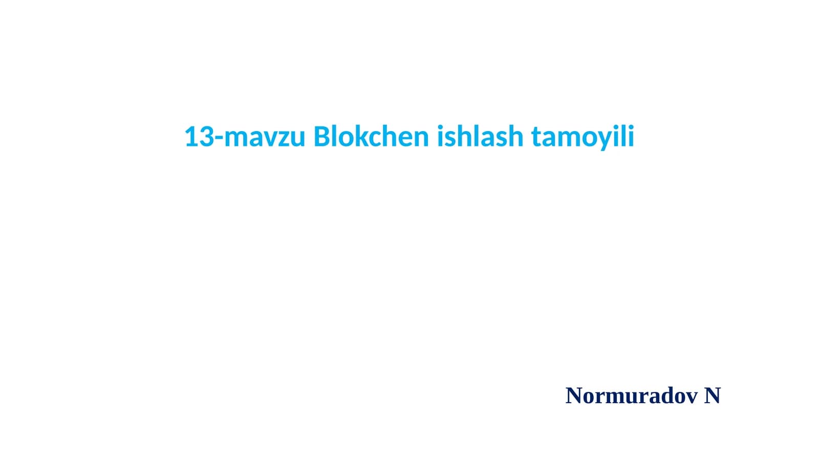 13-mavzu Blokchenishlashtamoyili