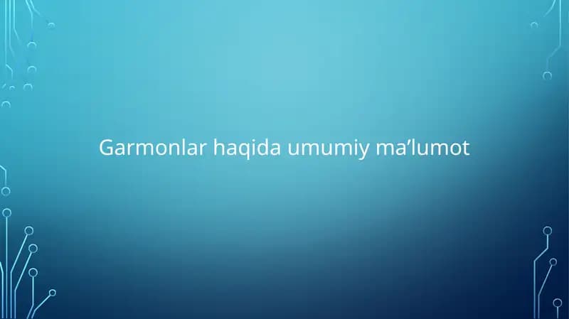 Garmonlar haqida umumiy ma'lumot