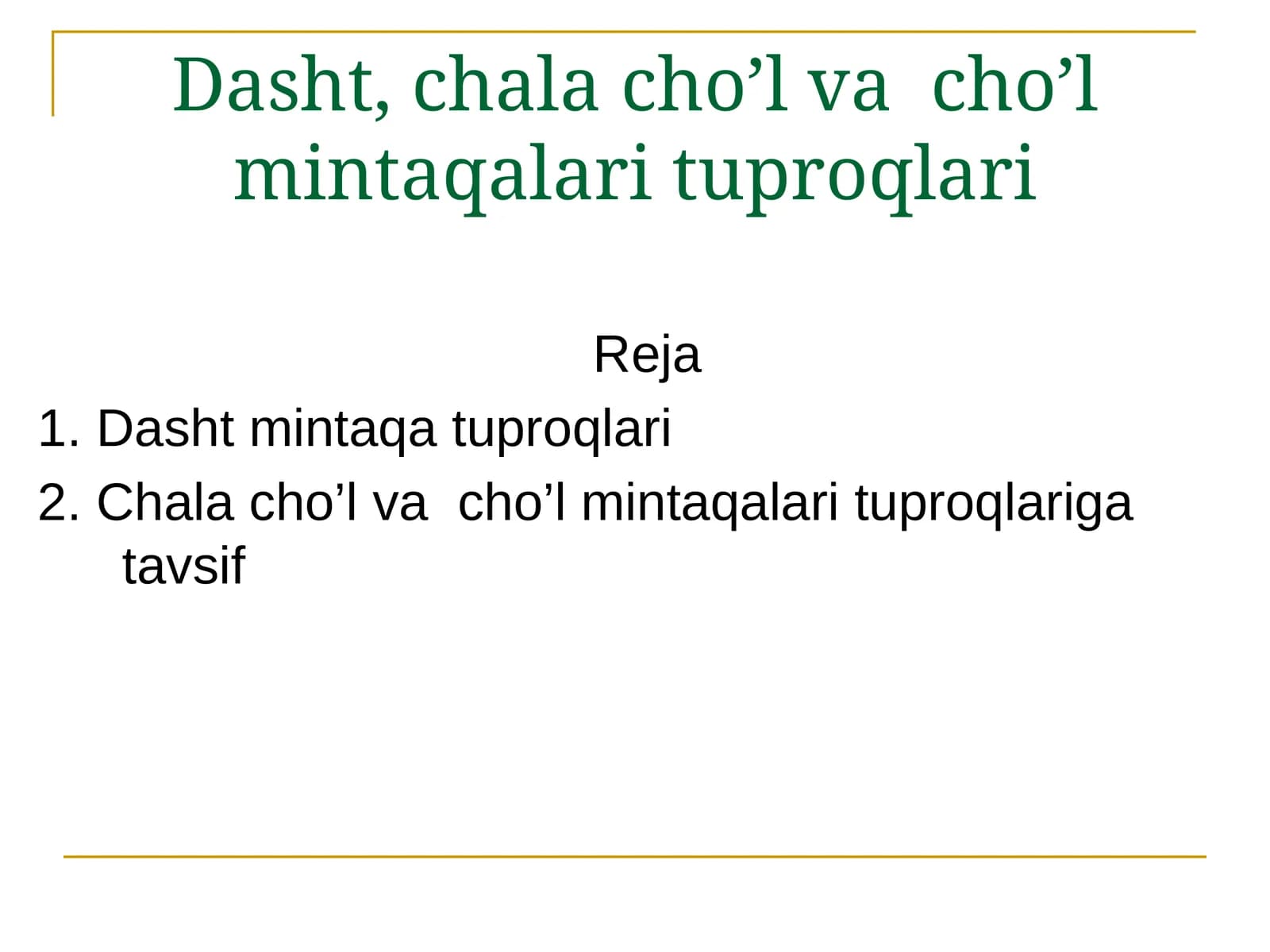 Dasht, chala cho’l va cho’l mintaqalari tuproqlari