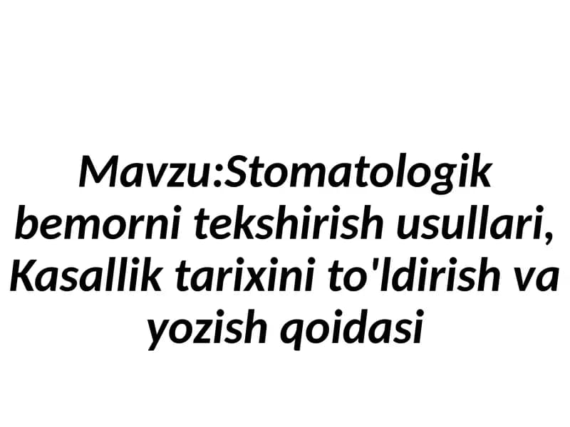 Stomatologik bemorlarni tekshirish usullari