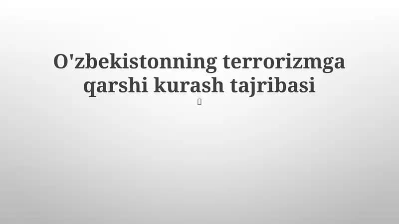 O'zbekistonning terrorizmga qarshi kurash tajribasi