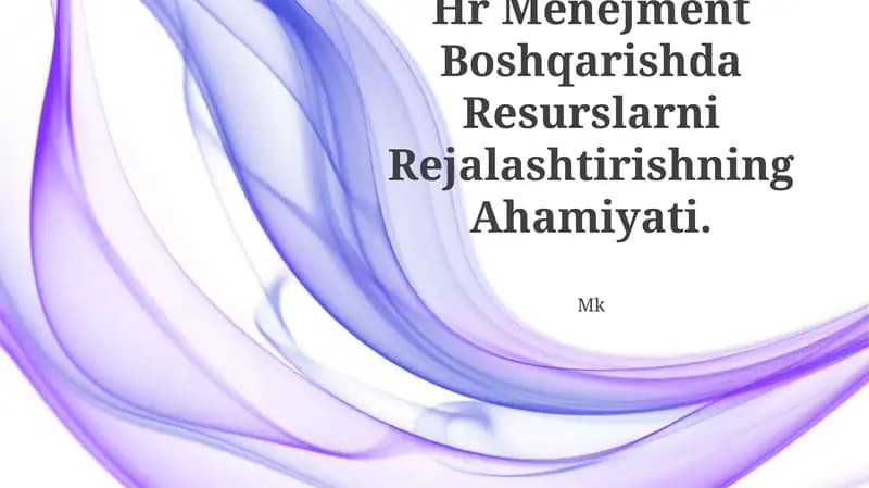 Hr Menejment Boshqarishda Resurslarni Rejalashtirishning Ahamiyati