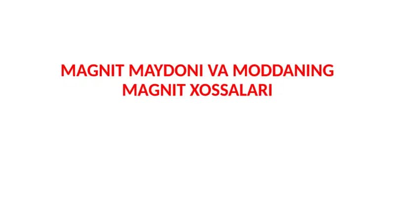 Magnit maydoni va moddaning magnit xossalari