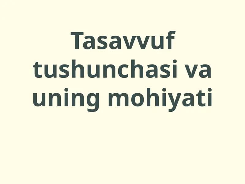 Tasavvuftushunchasi va uningmohiyati