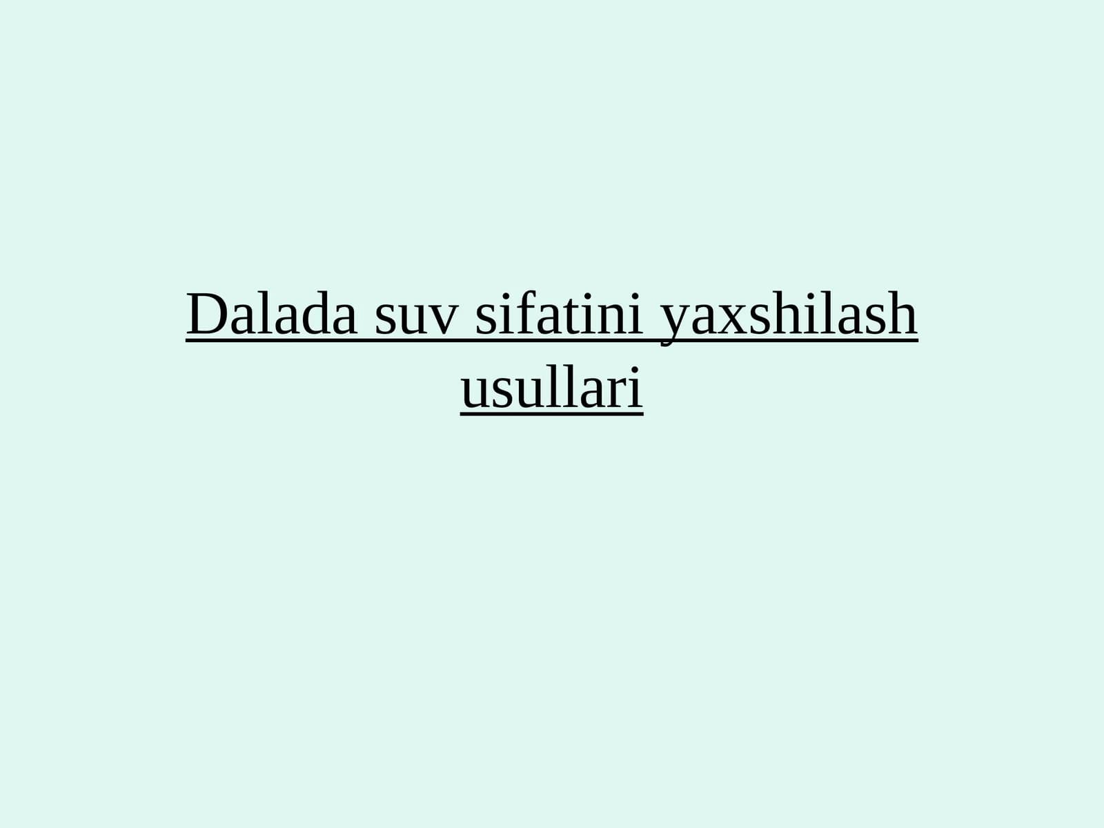 Dalada suv sifatini yaxshilash usullari