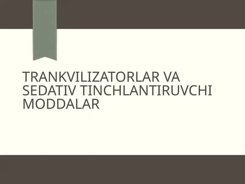 Trankvilizatorlar va sedativ tinchlantiruvchi moddalar