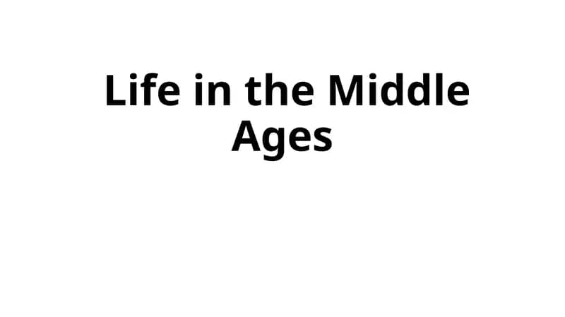 Life in the Middle Ages