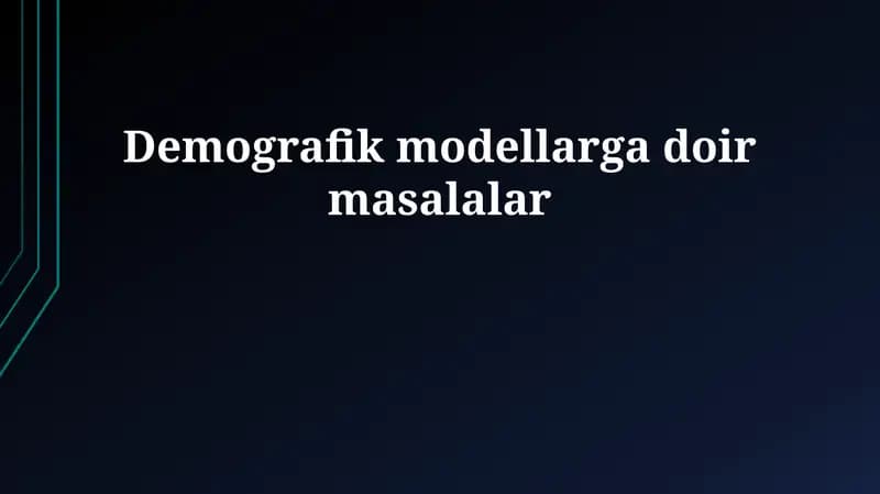 Demografik modellarga doir masalalar
