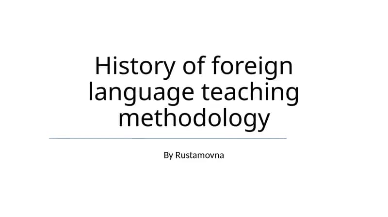 History of foreign language teaching methodology
