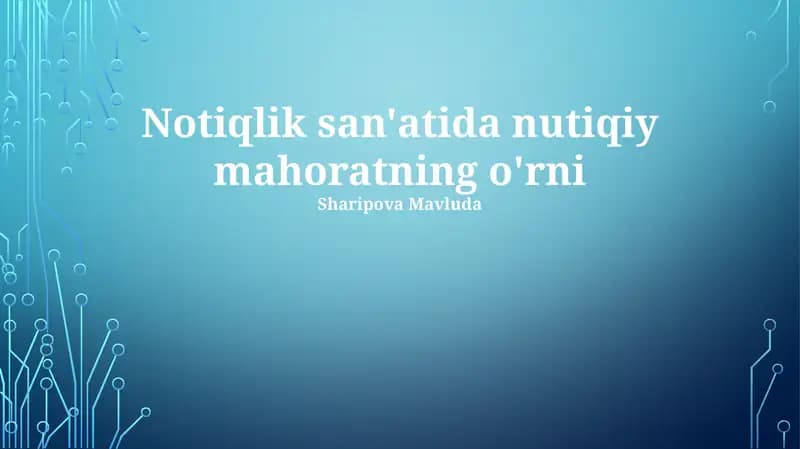Notiqlik san'atida nutiqiy mahoratning o'rni